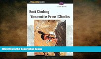 different   Yosemite Climbs: Free Climbs