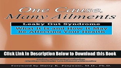 [Reads] One Cause, Many Ailments: Leaky Gut Syndrome: What It Is and How It May Be Affecting Your