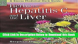 [Best] Herbs for Hepatitis C and the Liver (A Storey Medicinal Herb Guide) Online Books