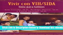[Reads] Vivir con VIH/SIDA : Guia para latinos (Spanish Edition) Free Ebook