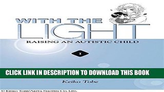 [PDF] With the Light: Raising an Autistic Child, Vol. 1 Ebook Free