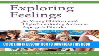 [Read] Exploring Feelings for Young Children With High-functioning Autism or Asperger s Disorder: