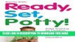 [Read] Ready, Set, Potty!: Toilet Training for Children with Autism and Other Developmental