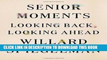 [PDF] Senior Moments: Looking Back, Looking Ahead Popular Online