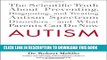 [Read] Autism: The Scientific Truth About Preventing, Diagnosing, and Treating Autism Spectrum