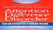[Read] Attention Difference Disorder: How to Turn Your ADHD Child or Teen s Differences into
