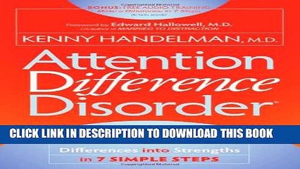 [Read] Attention Difference Disorder: How to Turn Your ADHD Child or Teen s Differences into