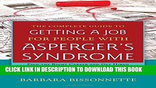 [Read] The Complete Guide to Getting a Job for People with Asperger s Syndrome: Find the Right