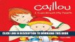 [PDF] Caillou: I Can Brush My Teeth (Step by Step) Popular Online