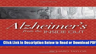 [Get] Alzheimer s from the Inside Out Free Online