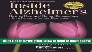 [Get] Inside Alzheimer s: How to hear and Honor Connections with a Person who has Dementia Free New