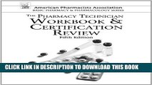 [New] The Pharmacy Technician Workbook   Certification Review (American Pharmacists Association