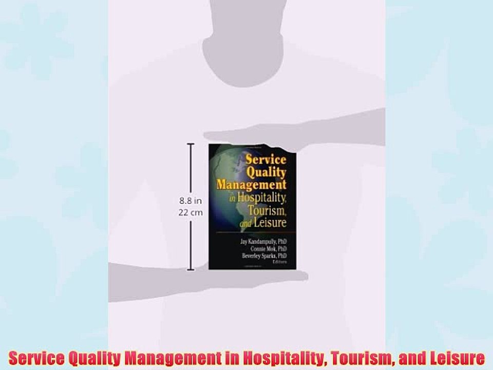 [PDF] Service Quality Management in Hospitality Tourism and Leisure Full Colection