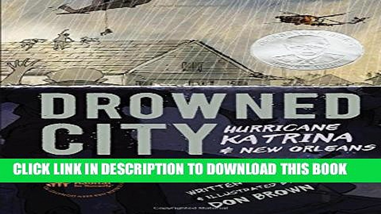 [PDF] Drowned City: Hurricane Katrina and New Orleans (Ala Notable Children s Books. Older
