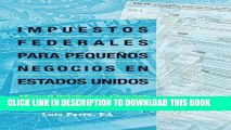 [Read PDF] Impuestos Federales Para PequeÃ±os Negocios En Estados Unidos (Volume 2) (Spanish