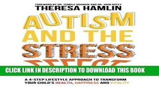[Read] Autism and the Stress Effect: A 4-step lifestyle approach to transform your child s health,