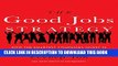 [PDF] The Good Jobs Strategy: How the Smartest Companies Invest in Employees to Lower Costs and