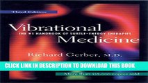 [PDF] Vibrational Medicine: The #1 Handbook of Subtle-Energy Therapies Popular Online
