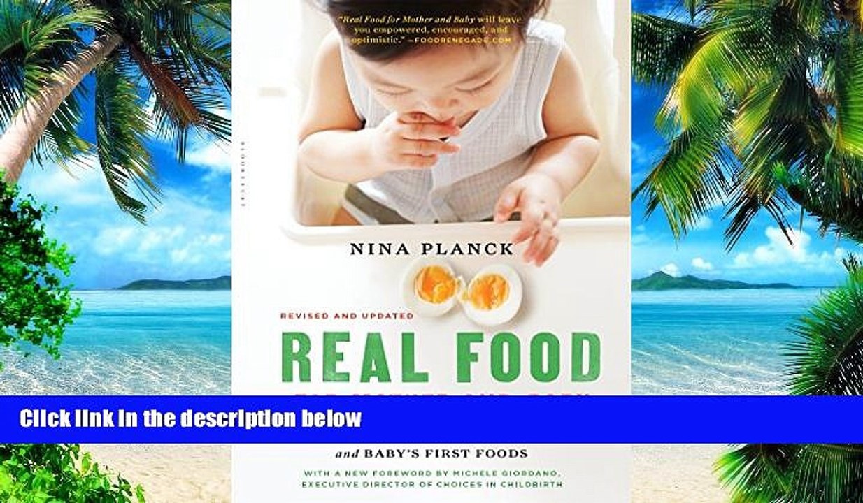 Big Deals  Real Food for Mother and Baby: The Fertility Diet, Eating for Two, and Baby s First