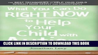 [Read] What You Can Do Right Now to Help Your Child with Autism Full Online