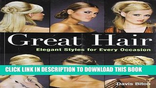 [PDF] Great Hair: Elegant Styles for Every Occasion Full Online