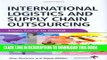 [Read PDF] International Logistics and Supply Chain Outsourcing: From Local to Global Download