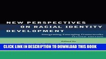 [PDF] New Perspectives on Racial Identity Development: Integrating Emerging Frameworks, Second