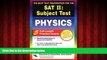 For you SAT II: Physics (REA) - The Best Test Prep for the SAT II (SAT PSAT ACT (College