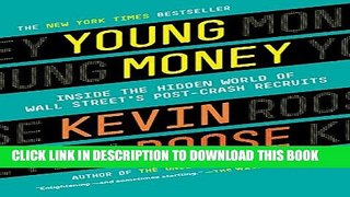 [PDF] Young Money: Inside the Hidden World of Wall Street s Post-Crash Recruits Full Online