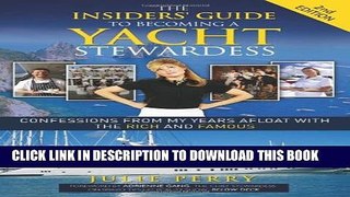 [PDF] The Insiders  Guide to Becoming a Yacht Stewardess 2nd Edition: Confessions from My Years