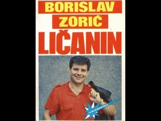 Borislav Zoric Licanin - Daj Nam Boze Da Srbi Sloze