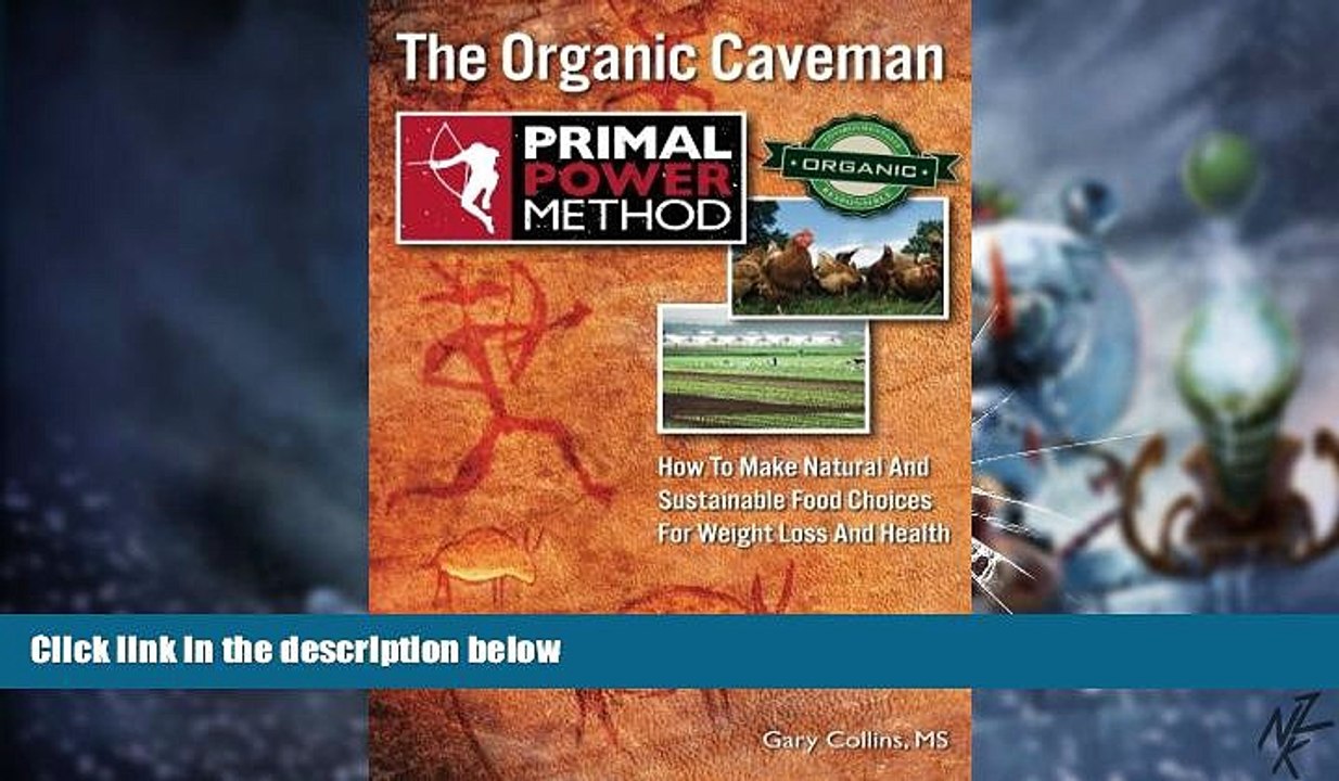 Big Deals  Primal Power Method The Organic Caveman: How To Make Natural And Sustainable Food