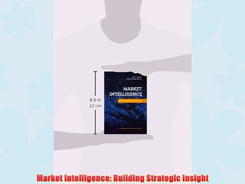[PDF] Market Intelligence: Building Strategic Insight Full Colection