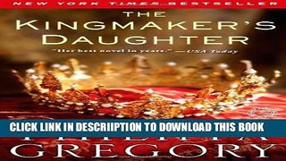 [New] The Kingmaker s Daughter (The Cousins  War) Exclusive Full Ebook