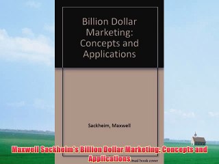 [PDF] Maxwell Sackheim's Billion Dollar Marketing: Concepts and Applications Full Colection