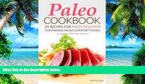 Big Deals  Paleo Cookbook - 25 Recipes for Paleo Solution containing Paleo Comfort Foods: A