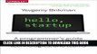 [PDF] Hello, Startup: A Programmer s Guide to Building Products, Technologies, and Teams Full Online