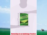 [PDF] Marketing in an Audiology Practice Full Colection
