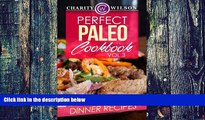 Big Deals  Perfect Paleo Cookbook: Vol.3 Dinner Recipes  Free Full Read Best Seller