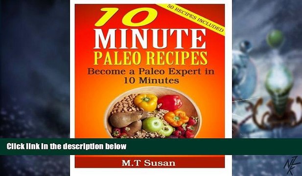 Big Deals 10 Minute Paleo Recipes: Become a Paleo Expert in 10 Minutes Free Full Read Most Wanted