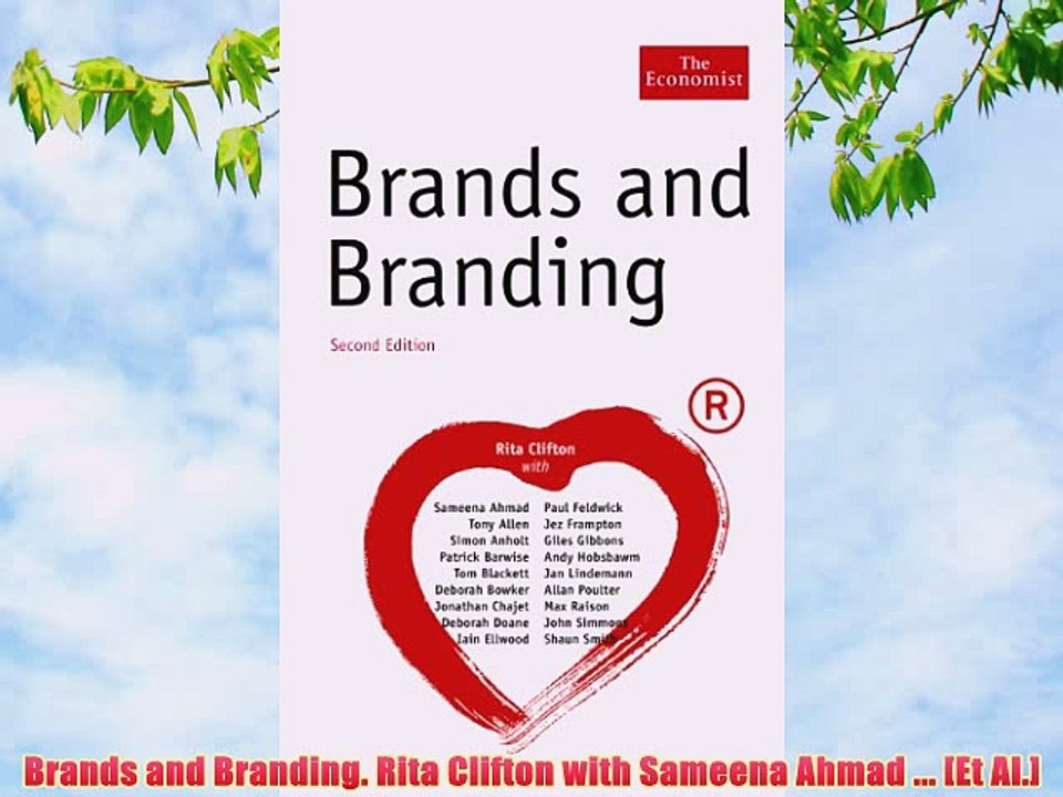 [PDF] Brands and Branding. Rita Clifton with Sameena Ahmad ... [Et Al.] Popular Colection