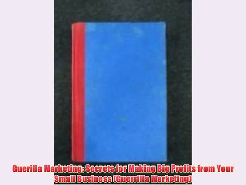 [PDF] Guerilla Marketing: Secrets for Making Big Profits from Your Small Business (Guerrilla