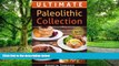 Big Deals  Ultimate Paleolithic Collection: 4 Weeks of Fabulous Paleolithic Breakfasts, Lunches,