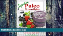 Big Deals  Superfood Paleo Smoothies: Easy Vegan, Gluten-Free, Fat Burning Smoothies for Better