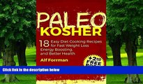 Must Have PDF  PALEO KOSHER: 18 Easy Diet Cooking Recipes for Fast Weight Loss, Energy Boosting,