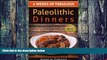 Big Deals  4 Weeks of Fabulous Paleolithic Dinners (4 Weeks of Fabulous Paleo Recipes Book 3)
