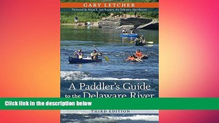 READ book  A Paddler s Guide to the Delaware River: Kayaking, Canoeing, Rafting, Tubing