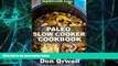 Big Deals  Paleo Slow Cooker Cookbook: Over 80 Quick   Easy Gluten Free Paleo Low Cholesterol
