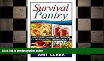 behold  Survival Pantry: Food Storage Techniques and Preserving Tactics for Tasty Preserved Meals
