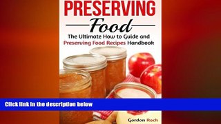 behold  Preserving Food: The Ultimate How to Guide and Preserving Food Recipes Handbook (Canning